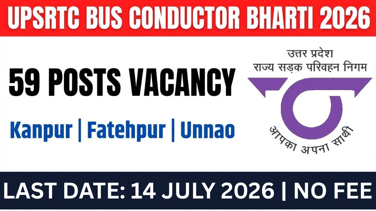 UPSRTC Bus Conductor Recruitment 2026: Apply Online for 59 Posts, Last Date, Eligibility & Salary