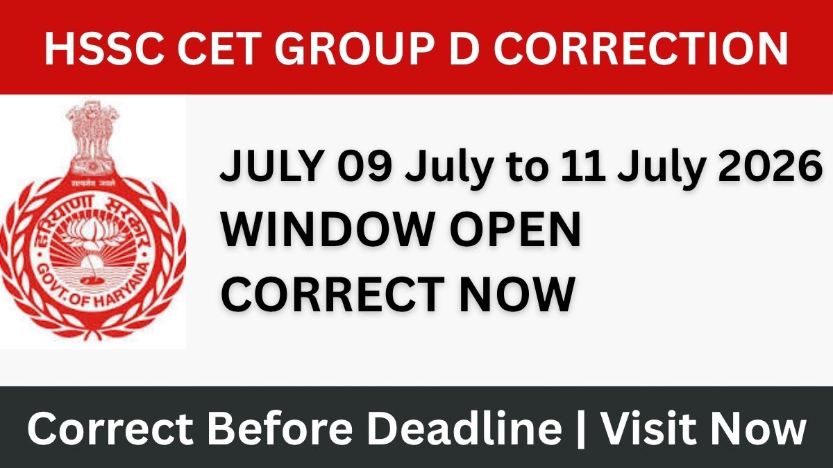 HSSC CET Group D Correction Form 2026 Online Correction Form 9-11 July
