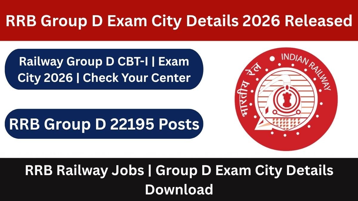 Download RRB Group D CBT-I Exam City Details 2026 now. Find your exam center for 22195 railway jobs. Registration closed. Exam on 03-21 August 2026.