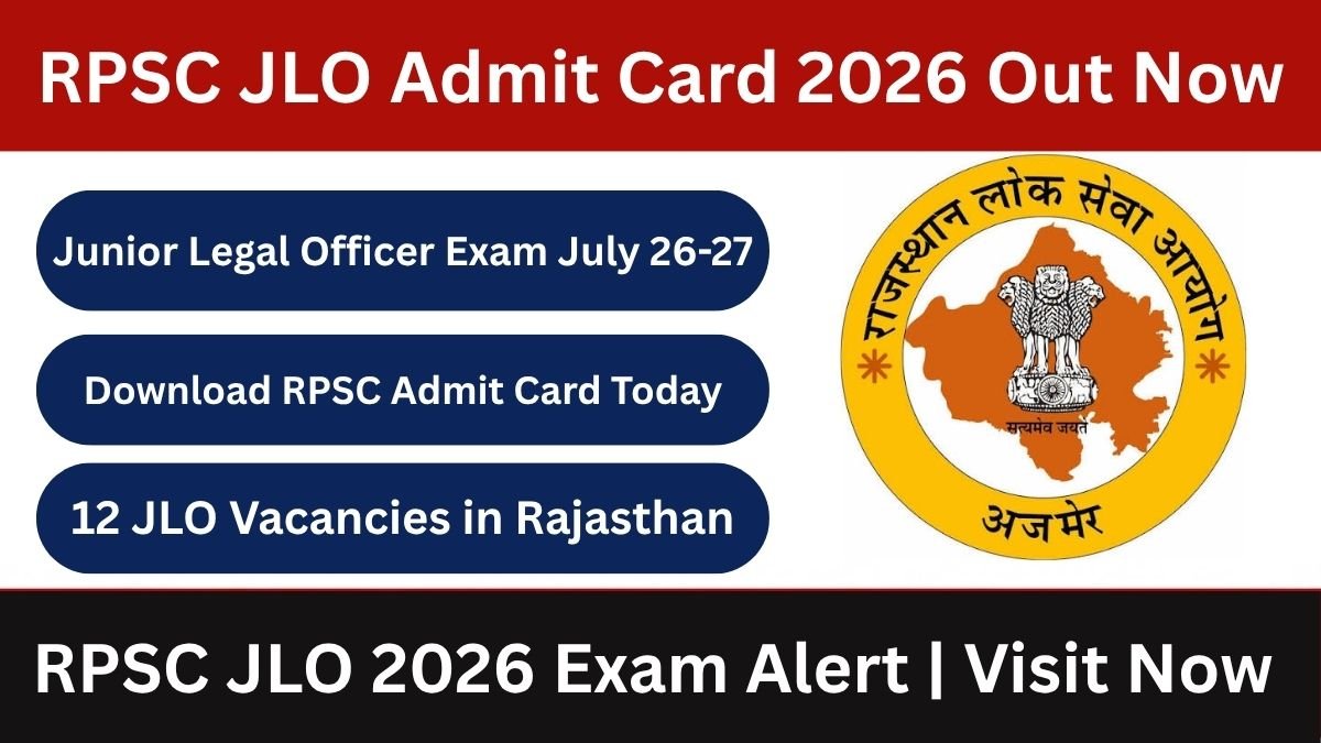 Download RPSC Junior Legal Officer Admit Card 2026 released on July 23. Exam on 26-27 July. 12 vacancies, eligibility, exam pattern, salary details inside.