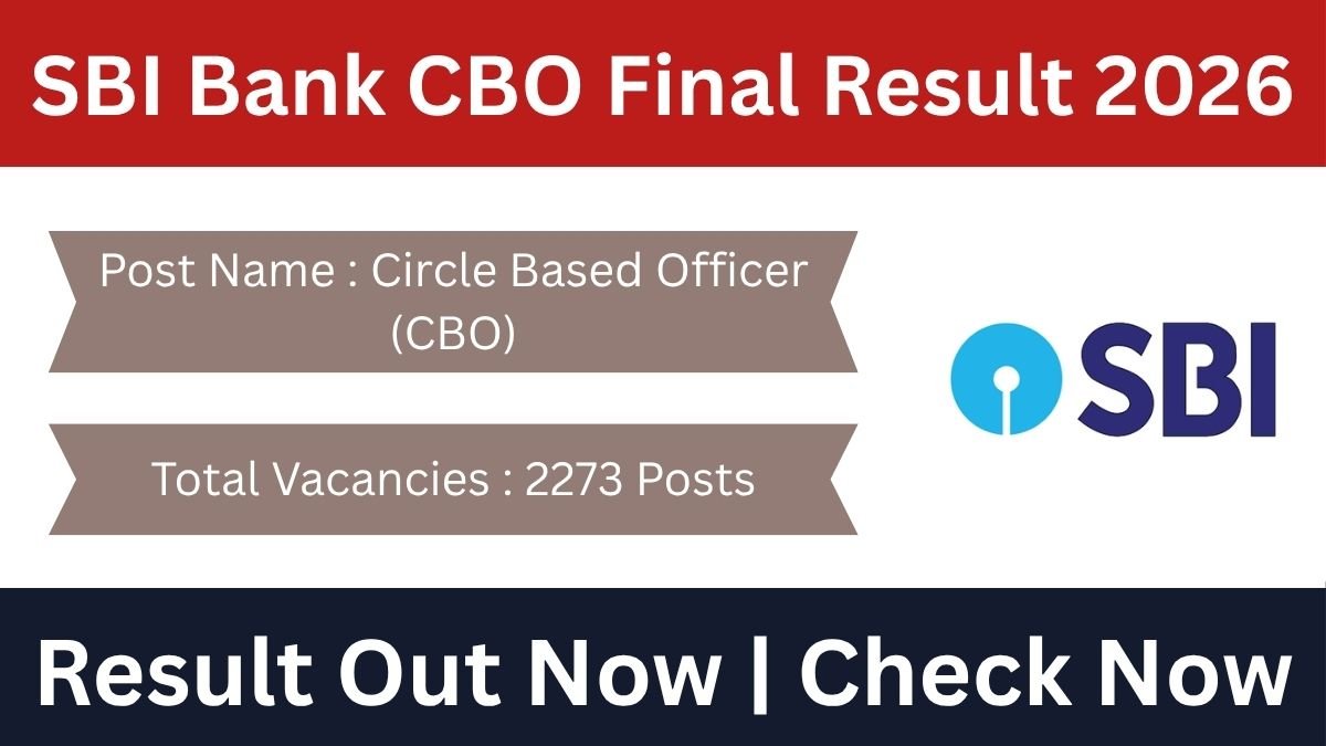 SBI Bank CBO Final Result 2026 released. Check result for 2273 Circle Based Officer posts. Exam was held on 14 March 2026. Download merit list and know next steps at sbi.co.in