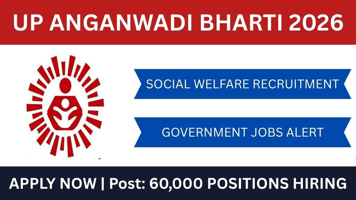 UP Anganwadi Bharti Recruitment 2026: 60000 Posts Open Now Apply