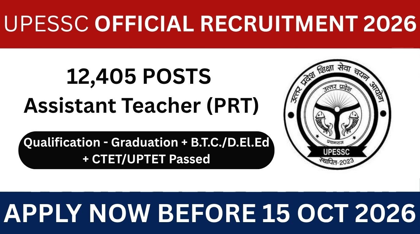 UPESSC PRT Assistant Teacher Recruitment 2026: Apply online for 12405 posts. Check eligibility, age limit, salary, exam pattern, selection process and last date.