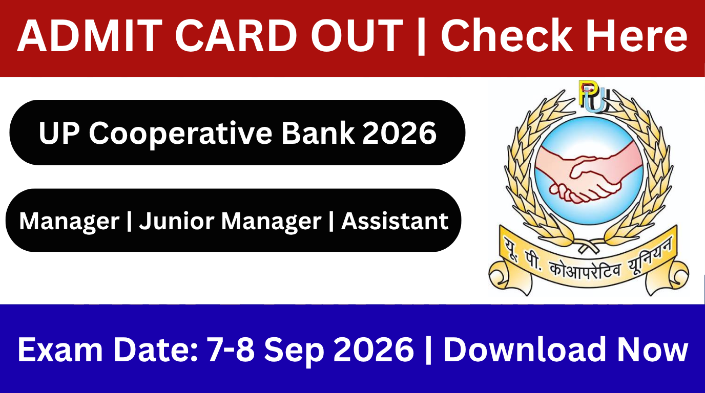 UP Cooperative Bank Admit Card 2026 Out: Check Hall Ticket for 116 Posts, Exam on 7-8 Sep